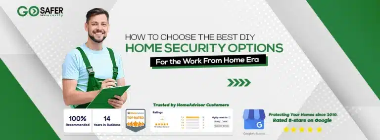 How  To Choose The Best DIY Home Security Options for the Work From Home Era