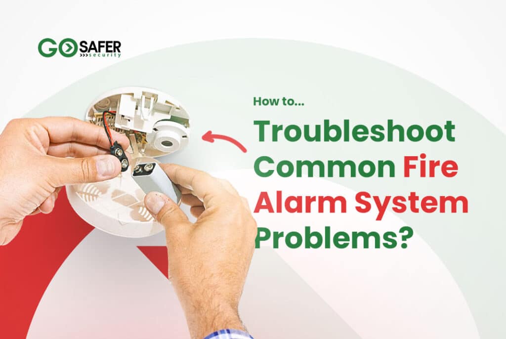 How to Troubleshoot Common Fire Alarm System Problems