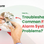 How to Troubleshoot Common Fire Alarm System Problems