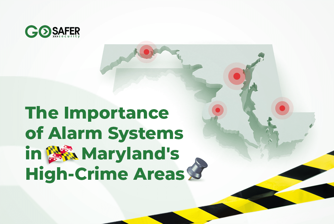 The Importance of Alarm Systems in Maryland’s High-Crime Areas