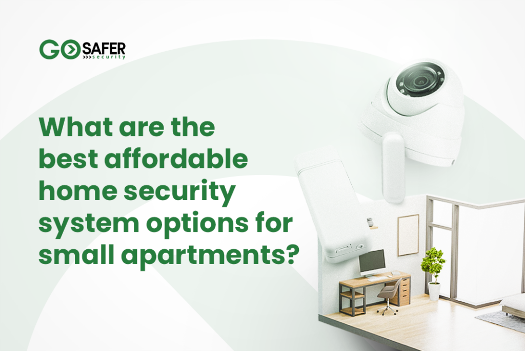 What are the best affordable home security system options for small apartments?