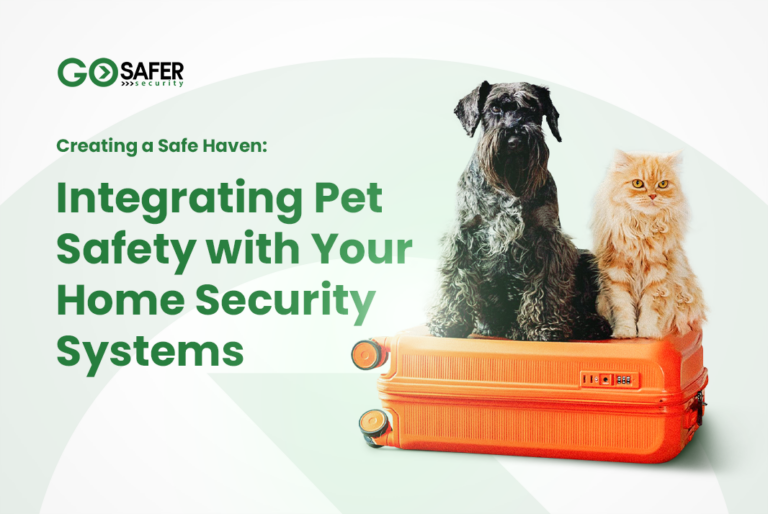 Creating a Safe Haven Integrating Pet Safety with Your Home Security Systems